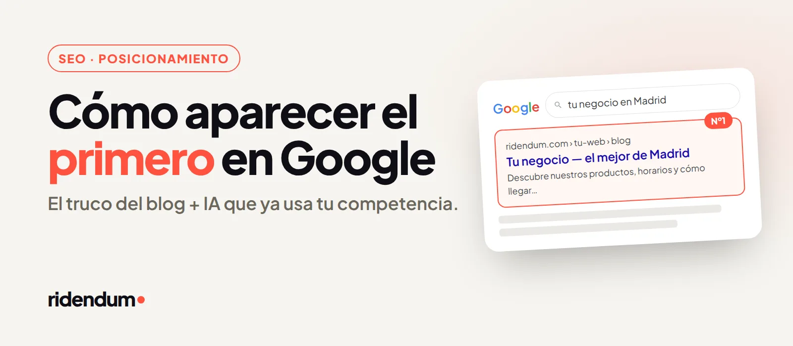 Cómo aparecer el primero en Google (aunque no sepas nada de SEO)
